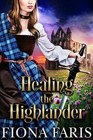 Healing the Highlander by Fiona Faris