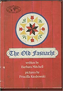 The Old Fasnacht (Carolrhoda on My Own Books) by Barbara Mitchell