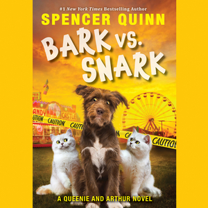 Bark vs. Snark: (a Queenie and Arthur Novel) by Spencer Quinn