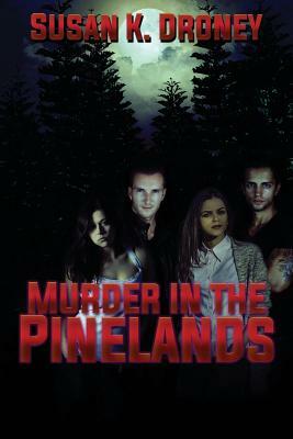 Murder in the Pinelands by Susan K. Droney