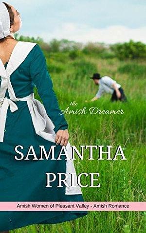 The Amish Dreamer by Samantha Price, Samantha Price