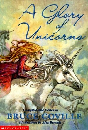 A Glory of Unicorns by Bruce Coville, Alix Berenzy