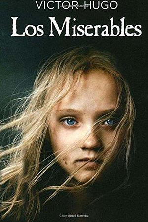 Los Miserables: by Victor Hugo, Victor Hugo, Alex Stewart