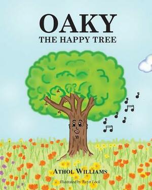 Oaky the Happy Tree by Athol Williams