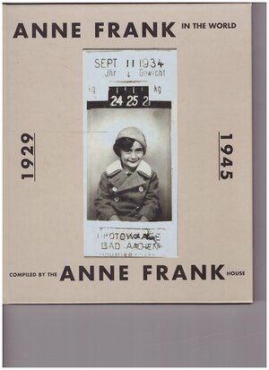 Anne Frank In The World 1929 1945 by Anne Frank House