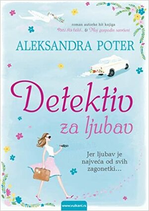 Detektiv za ljubav by Alexandra Potter