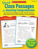 Quick Cloze Passages for Boosting Comprehension: 40 Leveled Cloze Passages That Give Students Practice in Using Context Clues to Build Vocabulary and Comprehension by Karen Baicker