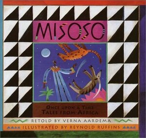Misoso: Once Upon a Time Tales from Africa by Verna Aardema, Reynold Ruffins