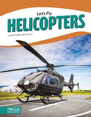 Helicopters by Wendy Lanier Hinote