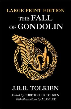 The Fall of Gondolin by J.R.R. Tolkien