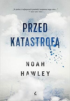 Przed katastrofą by Noah Hawley