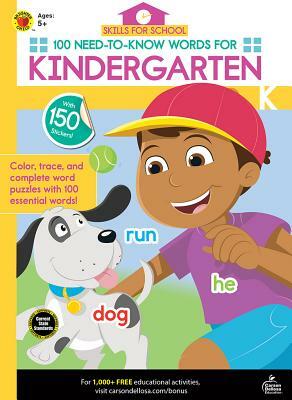 Skills for School 100 Need-To-Know Words for Kindergarten by 