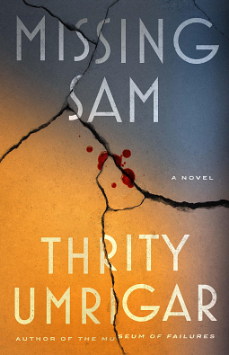 Missing Sam: A Novel by Thrity Umrigar