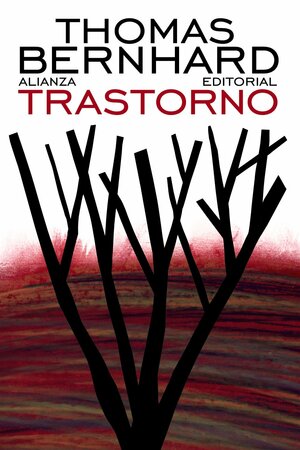 Trastorno / Disorder by Thomas Bernhard