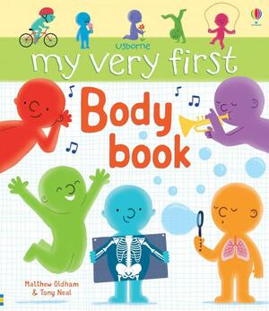 My Very First Body Book by Matthew Oldham