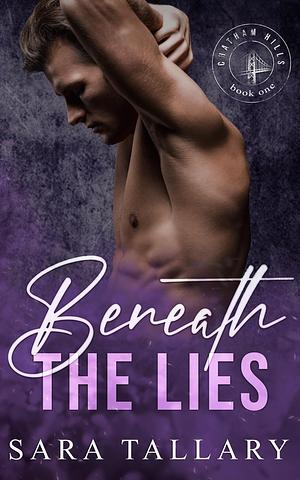 Beneath the Lies by Sara Tallary