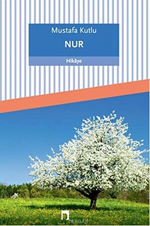 Nur by Mustafa Kutlu