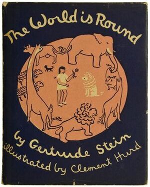 The World Is Round by Clement Hurd, Gertrude Stein
