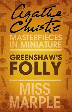 Greenshaw's Folly by Agatha Christie