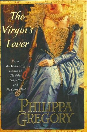 The Virgin's Lover by Philippa Gregory