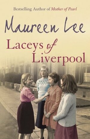 Laceys of Liverpool by Maureen Lee