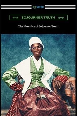 Narrative of Sojourner Truth: A Northern Slave by Sojourner Truth