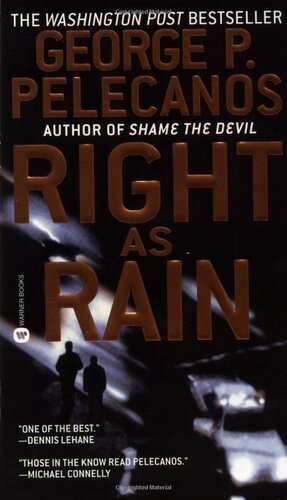 Right as Rain by George Pelecanos