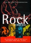 Rock: The Rough Guide by Alwyn Turner, Charles Bottomley, Peter Shapiro, Justin Lewis, Ian Canadine, Martin Dunford, Essi Berelian, Richie Unterberger, Neil Nixon, Jeffrey S. Kaye, Mark Ellingham, Patrick Neylan, Rhodri Marsden, Jonathan Buckley, Peter Rosenberg, Danny Swann, Al Spicer