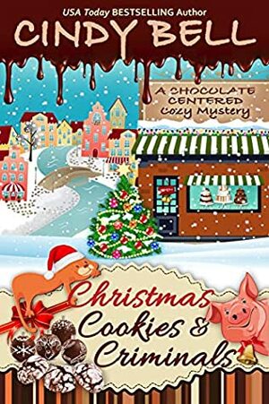 Christmas Cookies and Criminals by Cindy Bell