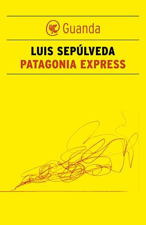 Patagonia Express by Luis Sepúlveda