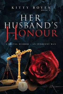 Her Husband's Honour: A Brutal Murder - An Innocent Man by Kitty Boyes