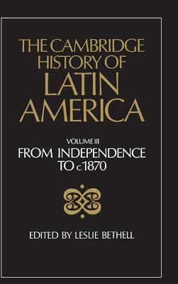 The Cambridge History of Latin America by 