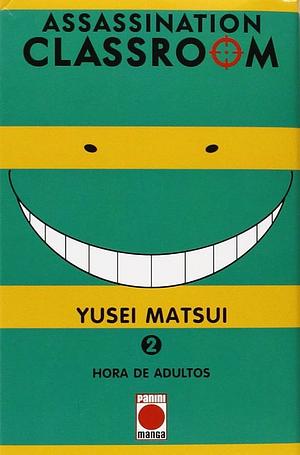 ASSASSINATION CLASSROOM 2: HORA DE ADULTOS by Yūsei Matsui