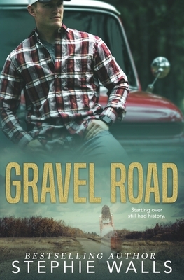 Gravel Road by Stephie Walls