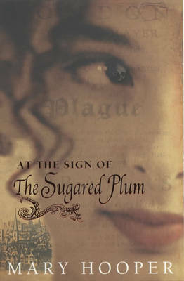At the Sign of the Sugared Plum by Mary Hooper