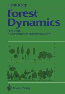 Forest Dynamics: Silvi-Star: A Comprehensive Monitoring System by Henk Koop