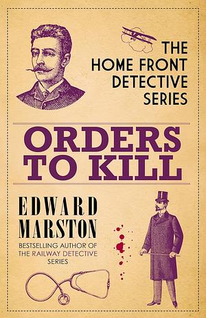 Orders to Kill by Edward Marston