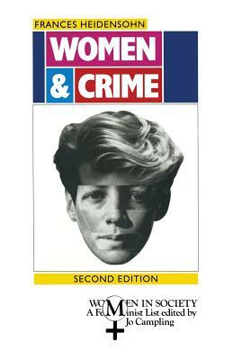 Women and Crime by Frances Heidensohn