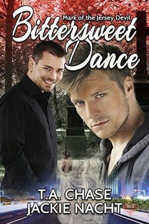 Bittersweet Dance by Jackie Nacht, T.A. Chase