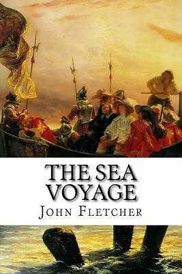 The Sea Voyage by John Fletcher, Philip Massinger