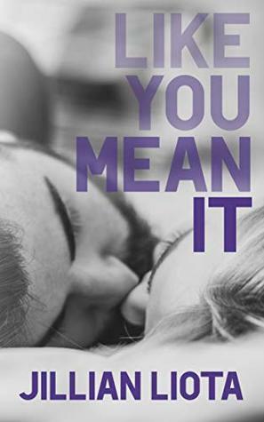 Like You Mean It by Jillian Liota