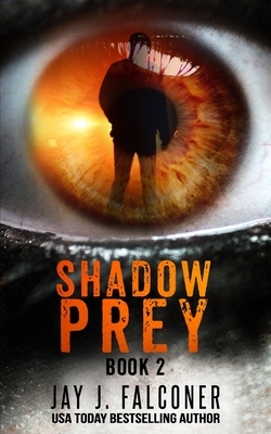 Shadow Prey by Jay J. Falconer
