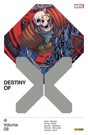 Destiny of X: Volume 8 by Steve Orlando, SI Spurrier, Al Ewing, Tini Howard, Kieron Gillen