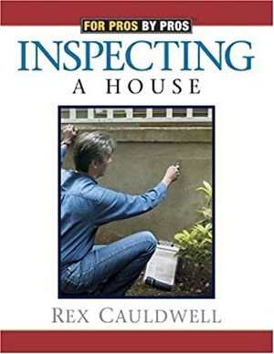 Inspecting a House by Mike Guertin, Rex Cauldwell
