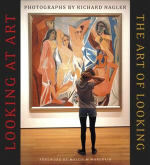 Looking at Art, the Art of Looking by Malcolm Margolin