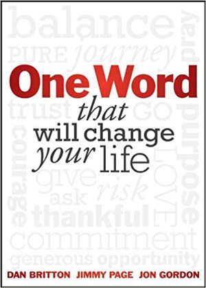 One Word That Will Change Your Life by Dan Britton