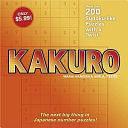 Kakuro: 200 Sudoku-Like Puzzles with a Twist by Johnny Wong