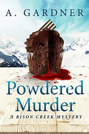 Powdered Murder by A. Gardner