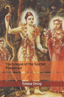 The League of the Scarlet Pimpernel by Emma Orczy