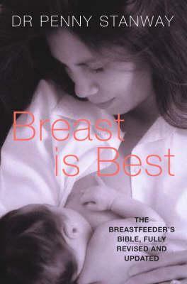 Breast Is Best by Penny Stanway